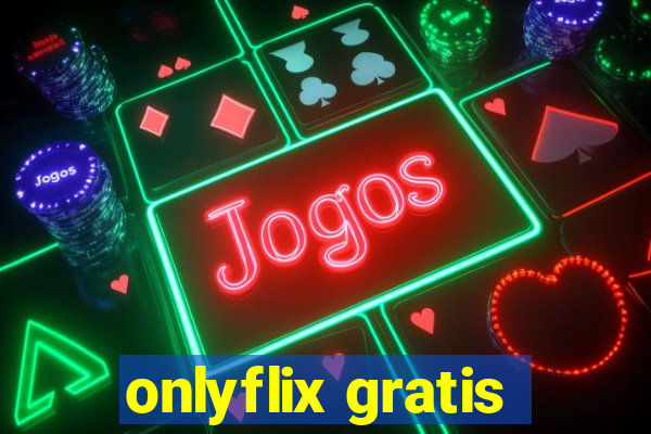 onlyflix gratis